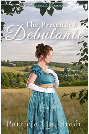 The Pretended Debutante by Patricia Lyn Bradt