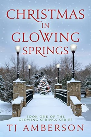 Christmas in Glowing Springs by TJ Amberson