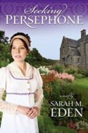 Lancaster Family: Seeking Persephone by Sarah M. Eden