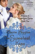 The Sweetest Kiss by Marie Higgins