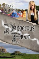 Dangerous Favor by Joyce DiPastena