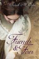 Jonquil Brothers: Friends & Foes by Sarah M. Eden