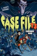 Case File 13: Zombie Kid by J. Scott Savage