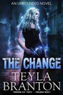 Unbounded: The Change by Teyla Branton