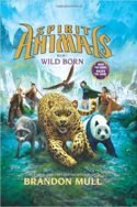 Spirit Animals: Wild Born by Brandon Mull