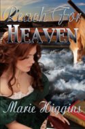 Reach For Heaven by Marie Higgins