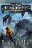 Five Kingdoms: Sky Raiders by Brandon Mull