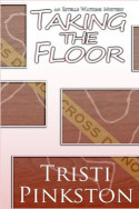 Taking the Floor by Tristi Pinkston