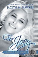 For Joey by Jaclyn M. Hawkes