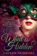 What Is Hidden by Lauren Skidmore