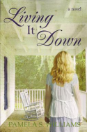 Living It Down by Pamela S. Williams