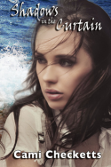 Shadows in the Curtain by Cami Checketts