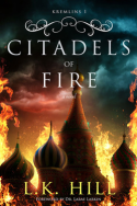 Citadels of Fire by L.K. Hill