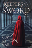 Keepers of the Sword by Guy Morgan Galli