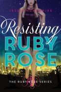 Resisting Ruby Rose by Jessie Humphries