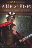 A Hero Rises: Moroni and the Battle for Manti by Jason Mow