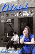 The Match Maker by Karey White