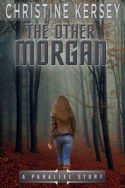 Parallel: The Other Morgan by Christine Kersey