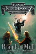 Five Kingdoms: Rogue Knight by Brandon Mull