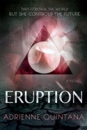Eruption by Adrienne Quintana