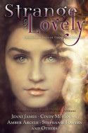 Strange and Lovely: Paranormal Tales of Thrills and Romance