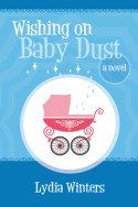 Wishing on Baby Dust by Lydia Winters
