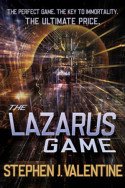 The Lazarus Game by Stephen J. Valentine