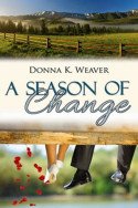 A Season of Change by Donna K. Weaver