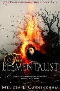 Ransomed Souls: The Elementalist by Melissa J. Cunningham