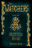 The Watchers: Hidden Fire by Deirdra Eden