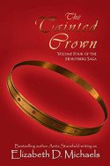 The Tainted Crown by Elizabeth D. Michaels