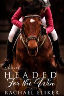 Headed for the Win by Rachael Eliker