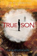 Psi Chronicles: True Son by Lana Krumwiede