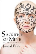 Sacrifice of Mine by Janeal Falor