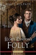 Lord Fenton’s Folly by Josi S. Kilpack