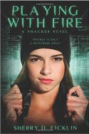 #Hackers: Playing with Fire by Sherry D. Ficklin