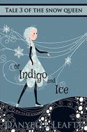 Of Indigo and Ice by Danyelle Leafty