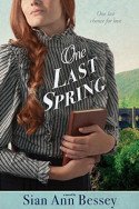 One Last Spring by Sian Ann Bessey