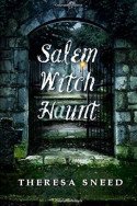 Salem Witch Haunt by Theresa Sneed