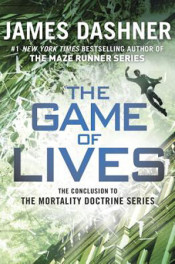 Mortality Doctrine: The Game of Lives by James Dashner