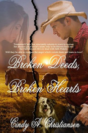 Broken Deeds, Broken Hearts by Cindy A. Christiansen