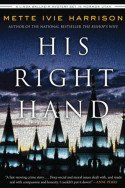 Linda Walheim: His Right Hand by Mette Ivie Harrison