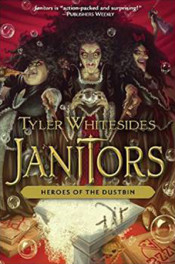 Janitors: Heroes of the Dustbin by Tyler Whitesides