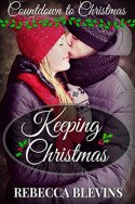 Keeping Christmas by Rebecca Blevins