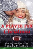 Last Play: A Player for Christmas by Taylor Hart