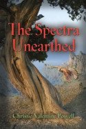 The Spectra Unearthed by Christie Valentine Powell