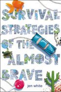 Survival Strategies of the Almost Brave by Jen White