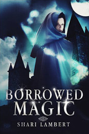 Borrowed Magic by Shari Lambert