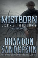 Mistborn: Secret History by Brandon Sanderson