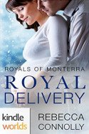 Monterra Novella: Royal Delivery by Rebecca Connolly